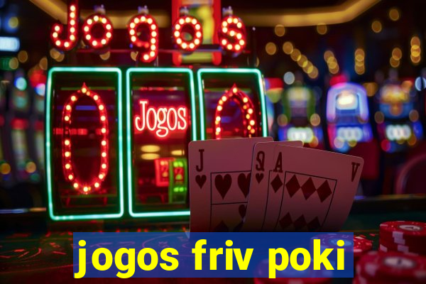 jogos friv poki